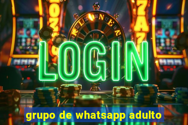 grupo de whatsapp adulto